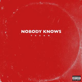 Nobody Knows lyrics | Boomplay Music