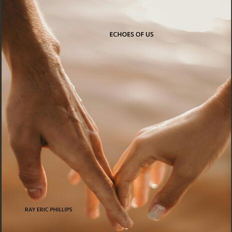 ECHOES OF US | Boomplay Music