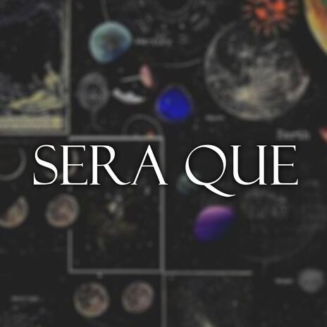 sera que | Boomplay Music