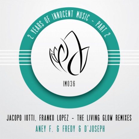 The Living Glow (Fredy, D'Joseph Remix) ft. Franko Lopez | Boomplay Music