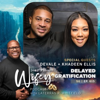 Delayed Gratification Guests Khadeen and Devale Ellis Podcast