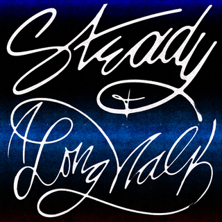 Steady / A Long Walk