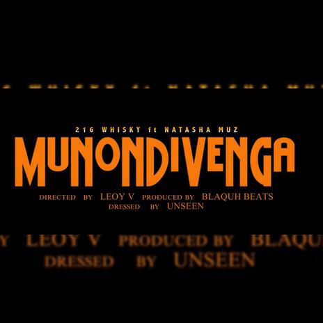 Munodivenga ft. 216 Whisky | Boomplay Music