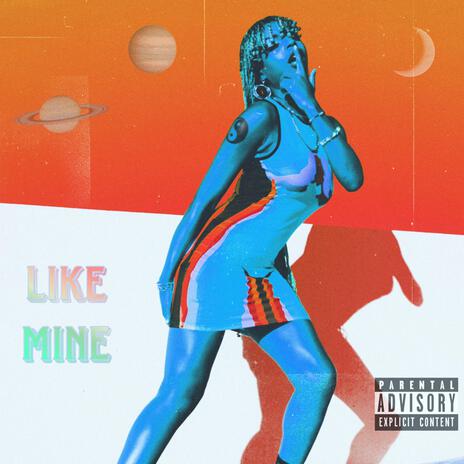 Like Mine | Boomplay Music