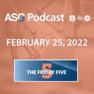 February 25, 2022 | The Friday Five