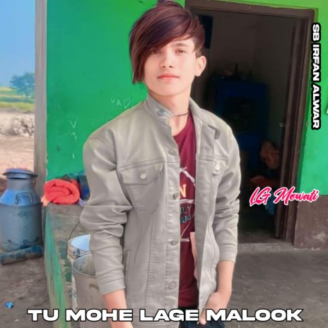 Tu Mohe Lage Malook ft. Kaif Singer Kolani | Boomplay Music