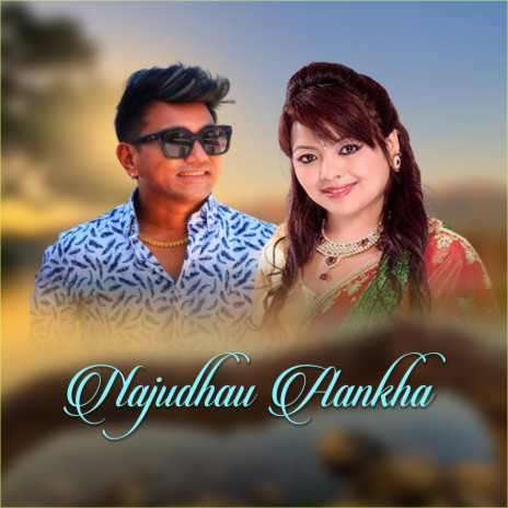 Najudhau Aankha ft. Chanda Aryal | Boomplay Music