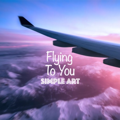 Flying To You | Boomplay Music