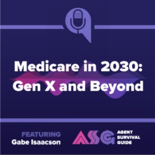 Medicare in 2030: Gen X and Beyond ft. Gabe Isaacson