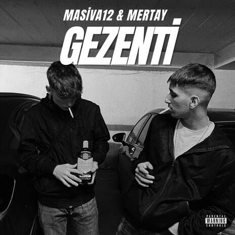 Gezenti ft. Mertay | Boomplay Music