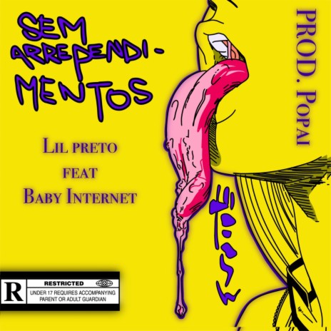 Sem Arrependimentos ft. Baby Internet | Boomplay Music