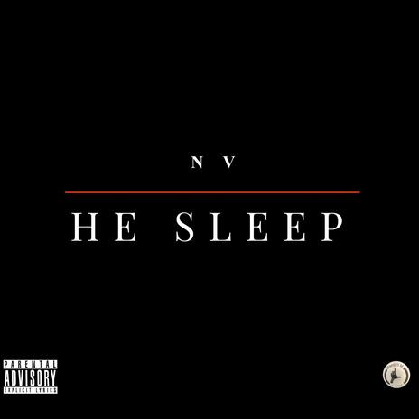 HE SLEEP ft. XIAMDREWBEATZ | Boomplay Music