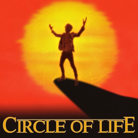 Circle of Life | Boomplay Music