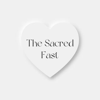 The Sacred Fast