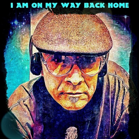 I Am On My Way Back Home | Boomplay Music