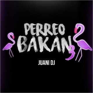 Perreo Bakan 3