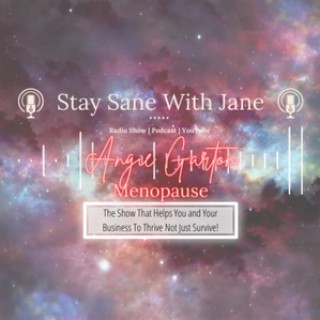 ”Menopause Done Naturally” with Angie Garton | Stay Sane With Jane - EP1