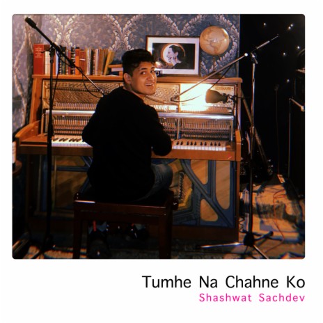 Tumhe Na Chahne Ko | Boomplay Music