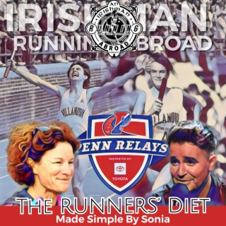Penn Relays 2023 & The Runners’ Diet Made Simple By Sonia O’Sullivan