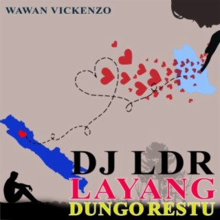 DJ Ldr Layang Dungo Restu