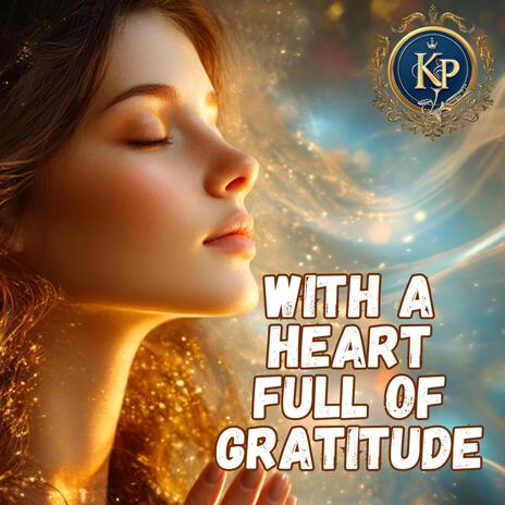 heart full of gratitude | Boomplay Music