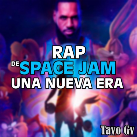 Rap de Space Jam: Una Nueva Era | Boomplay Music