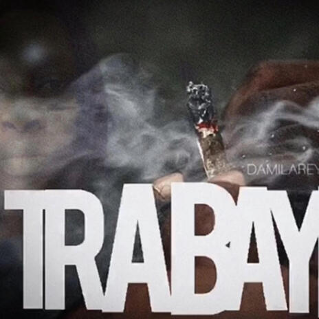 Damilarey-TRABAYE | Boomplay Music