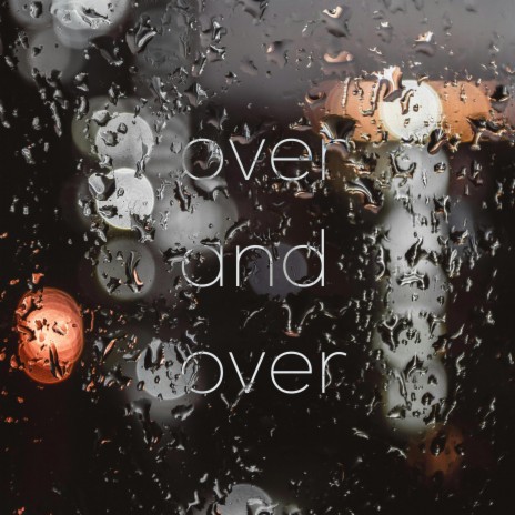 Over and Over | Boomplay Music