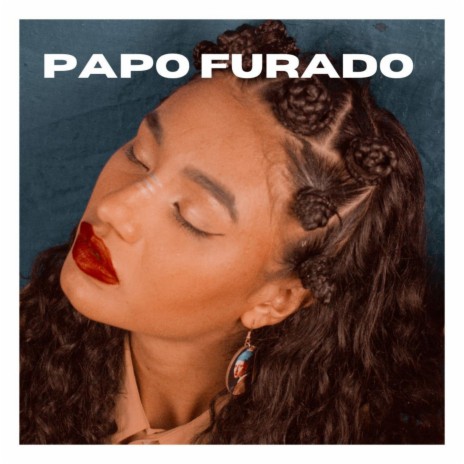 Papo Furado ft. Paola Spena | Boomplay Music