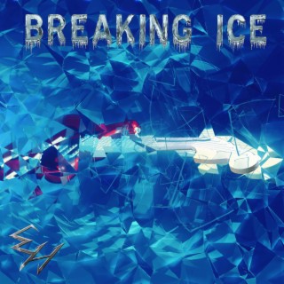 Breaking Ice