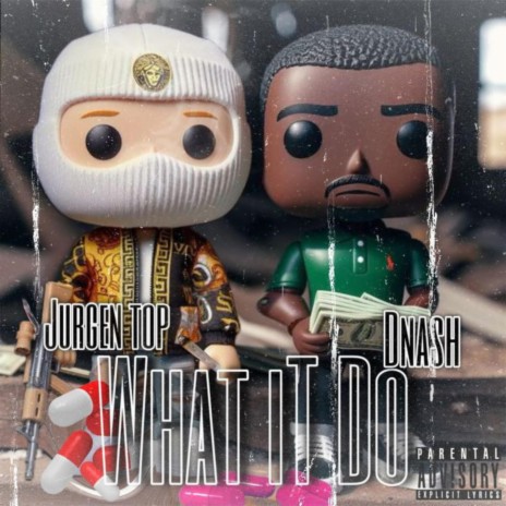 What It Do ft. Dnash Tha Rapper | Boomplay Music