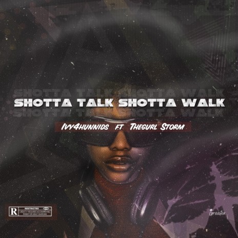 Shotta talk shotta walk ft. Thegurl storm