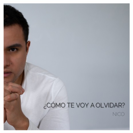 ¿Cómo Te Voy a Olvidar ? | Boomplay Music