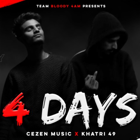 4 DAYS LEFT ft. KHATRI 49 | Boomplay Music