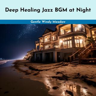 Deep Healing Jazz Bgm at Night