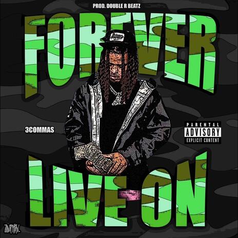 Forever Live On ft. 3coMMa$ | Boomplay Music