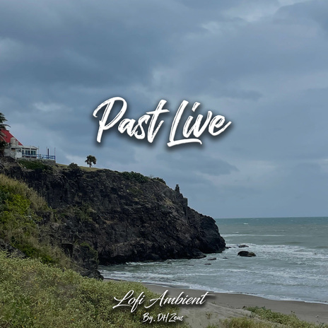 Past Live | Boomplay Music