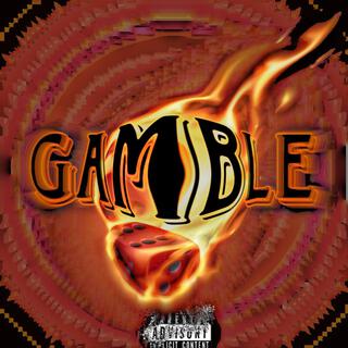 GAMBLE