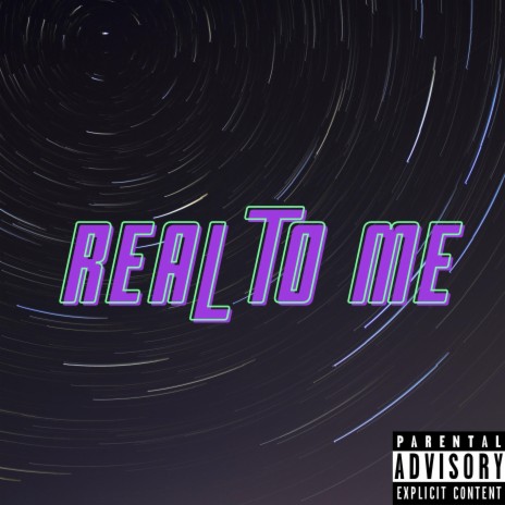 Real To Me | Boomplay Music