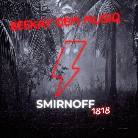 Smirnoff 1818 (Demo) | Boomplay Music