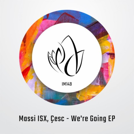 We're Going (Original Mix) ft. Çesc | Boomplay Music