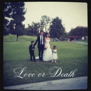 Love or death lyrics | Boomplay Music