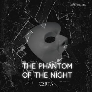 The Phantom Of The Night