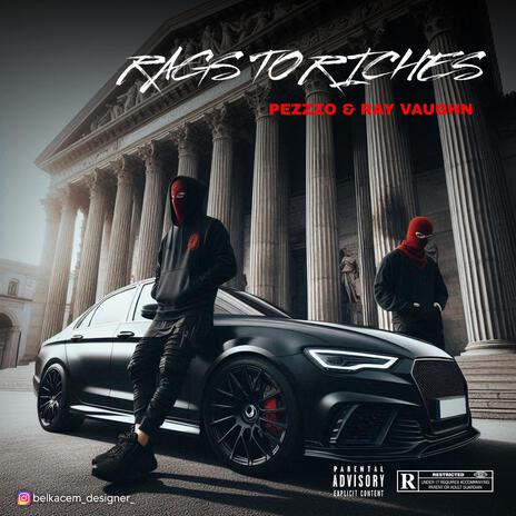 Rags to Riches ft. Ray Vaughn | Boomplay Music