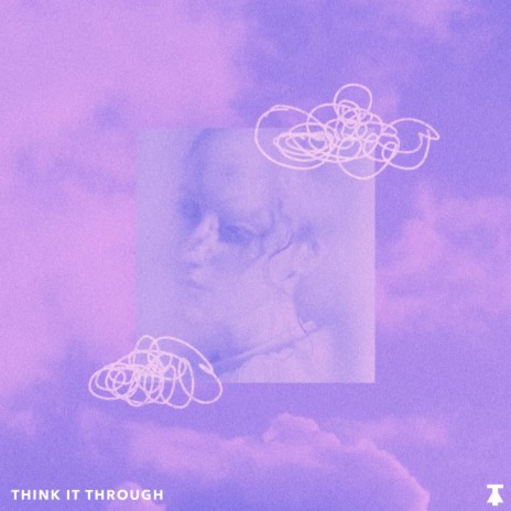 Think It Through | Boomplay Music
