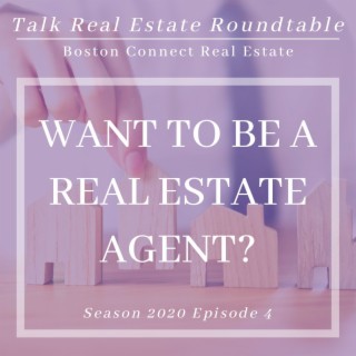 So. . . You want to be a real estate agent.