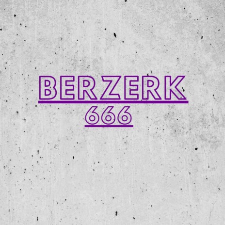 Berzerk 666 | Boomplay Music
