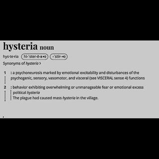 (?) [hysteria]