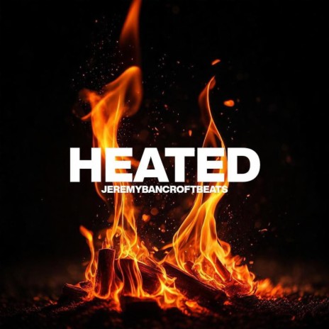 Heated | Boomplay Music