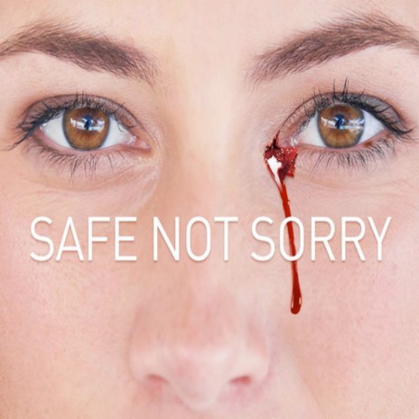 Safe Not Sorry | Boomplay Music